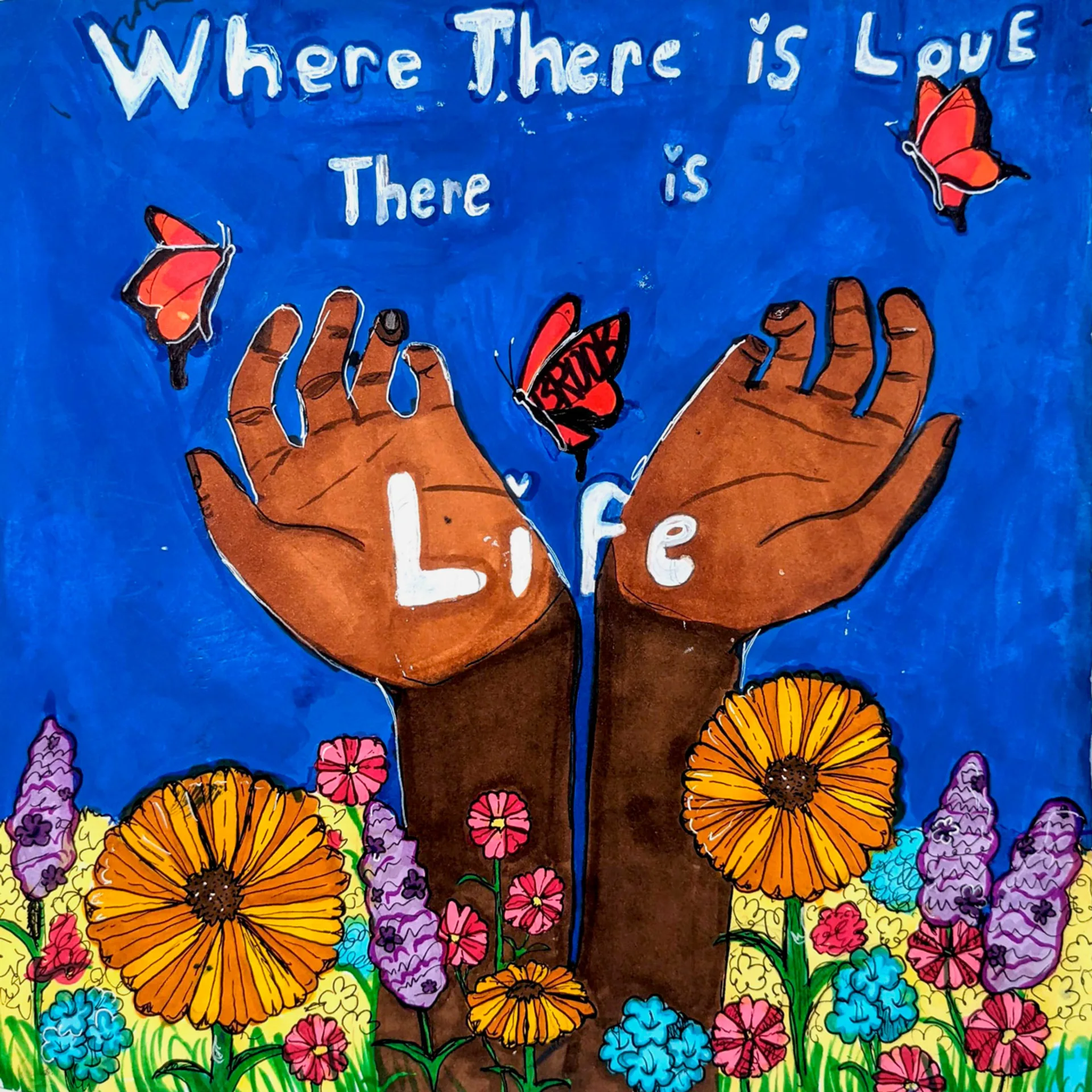 Illustration of two raised hands surrounded by colorful flowers and butterflies, with the text 'Where there is love, there is life'.